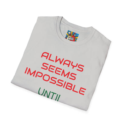 Unisex Softstyle T-Shirt Impossible Until Done