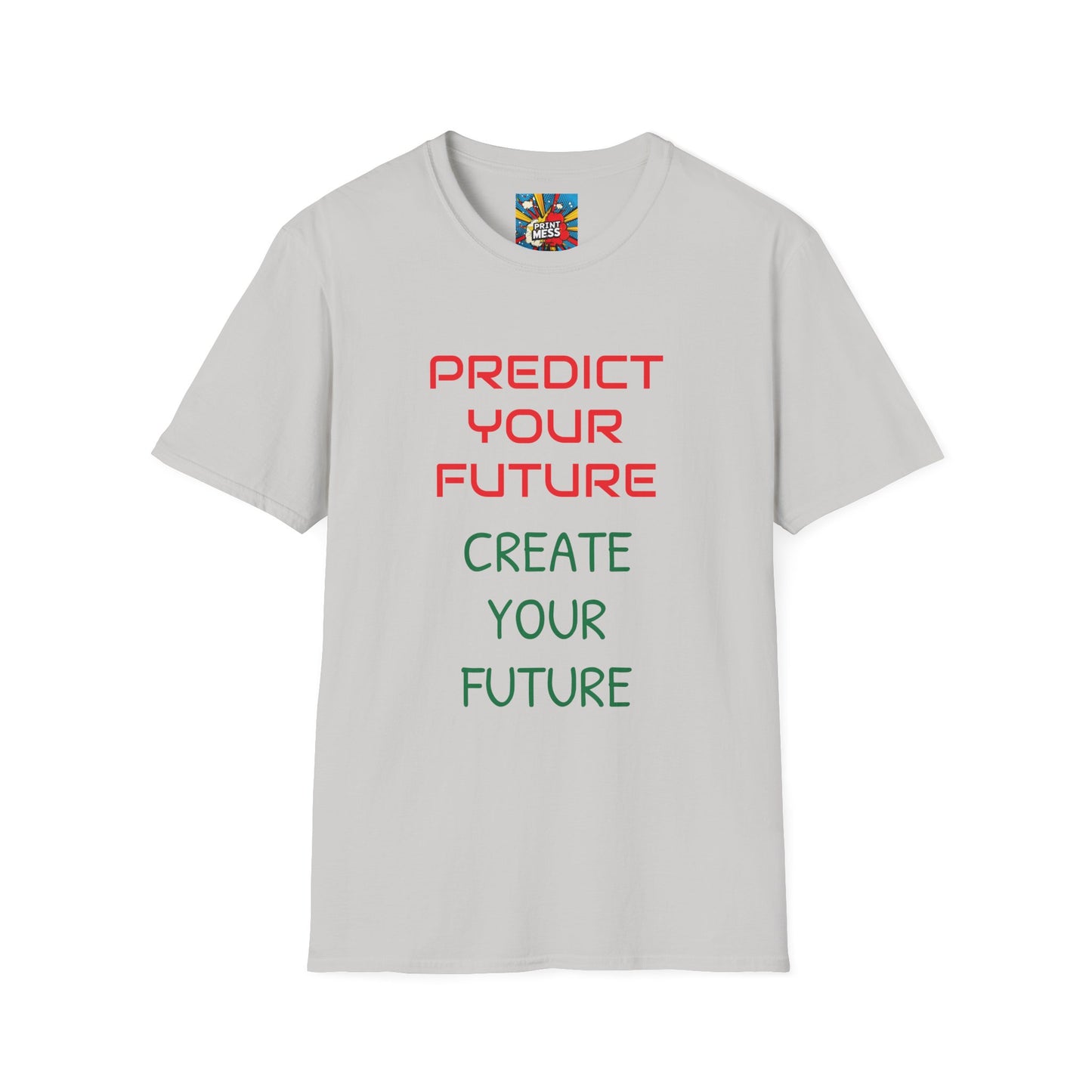 Unisex Softstyle T-Shirt Predict Create Future