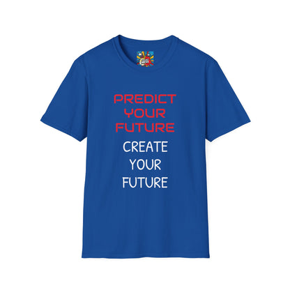 Unisex Softstyle T-Shirt Predict Create Future