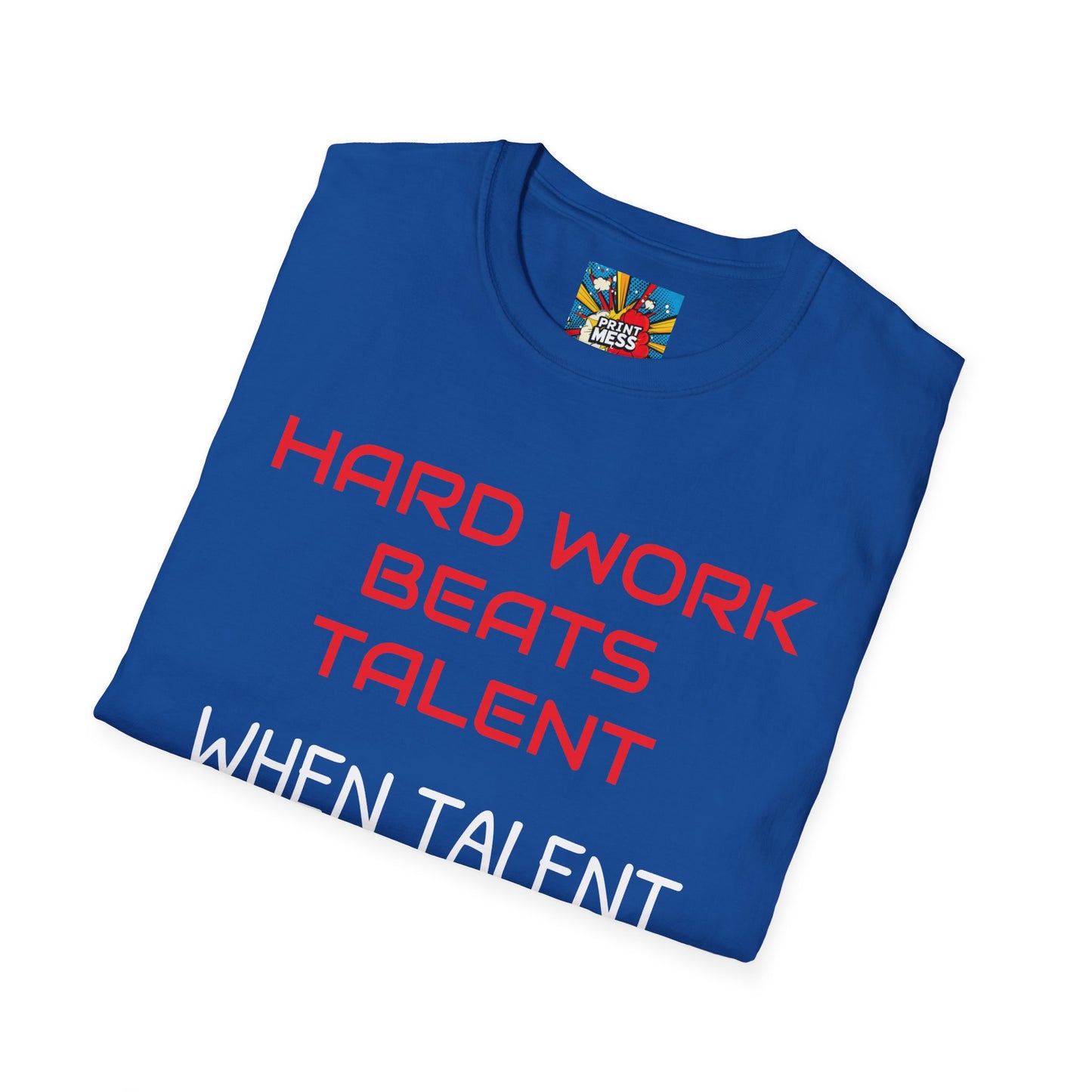 Unisex Softstyle T-Shirt Hard Work & Talent