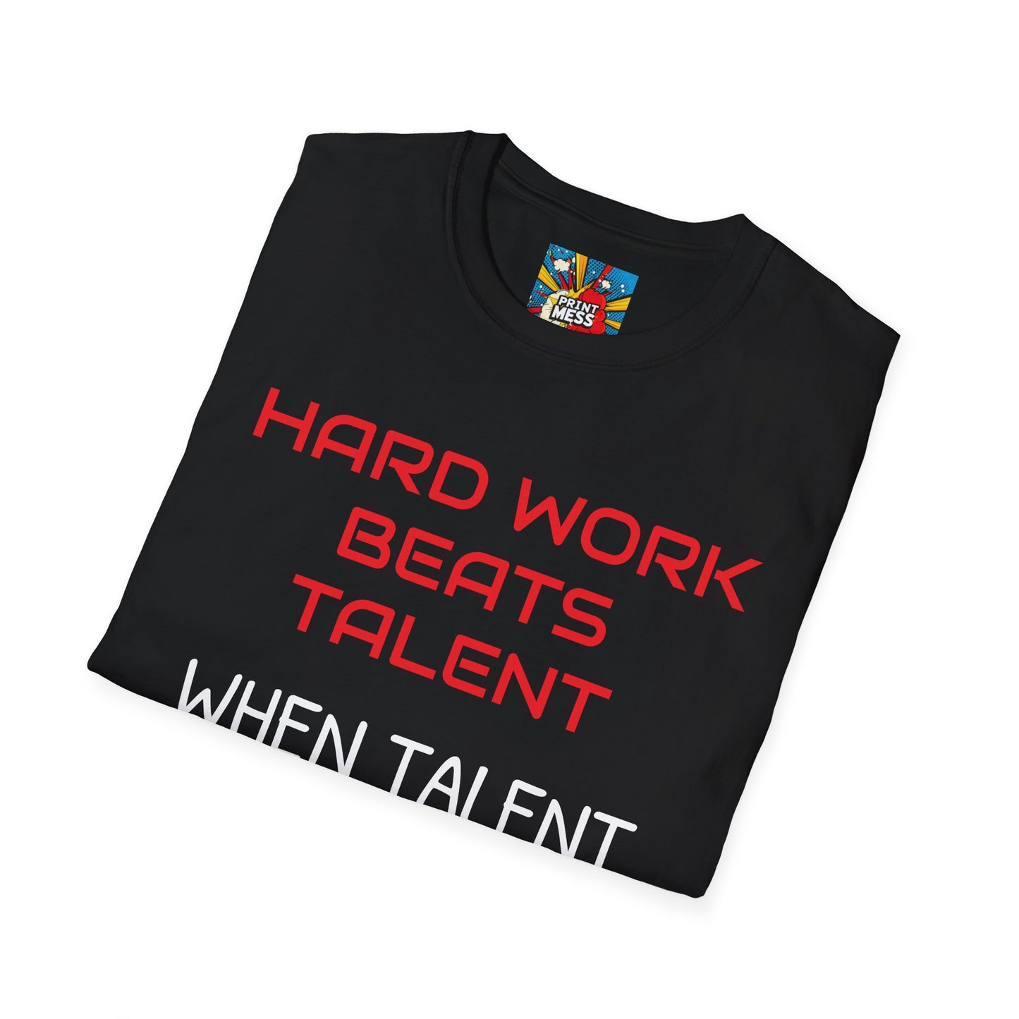 Unisex Softstyle T-Shirt Hard Work & Talent