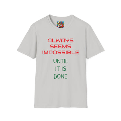 Unisex Softstyle T-Shirt Impossible Until Done